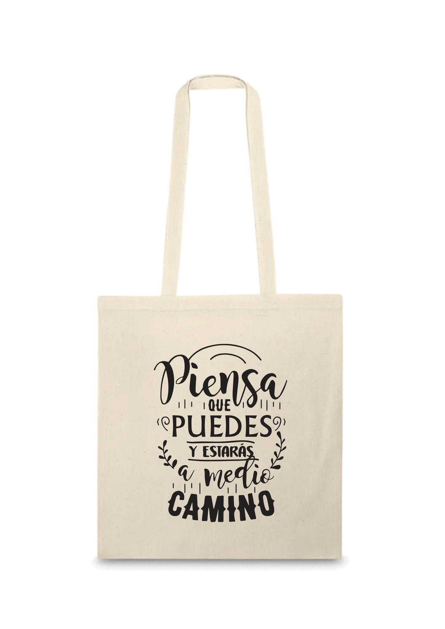 Bolsa de tela Piensa que puedes y estarás a medio camino
