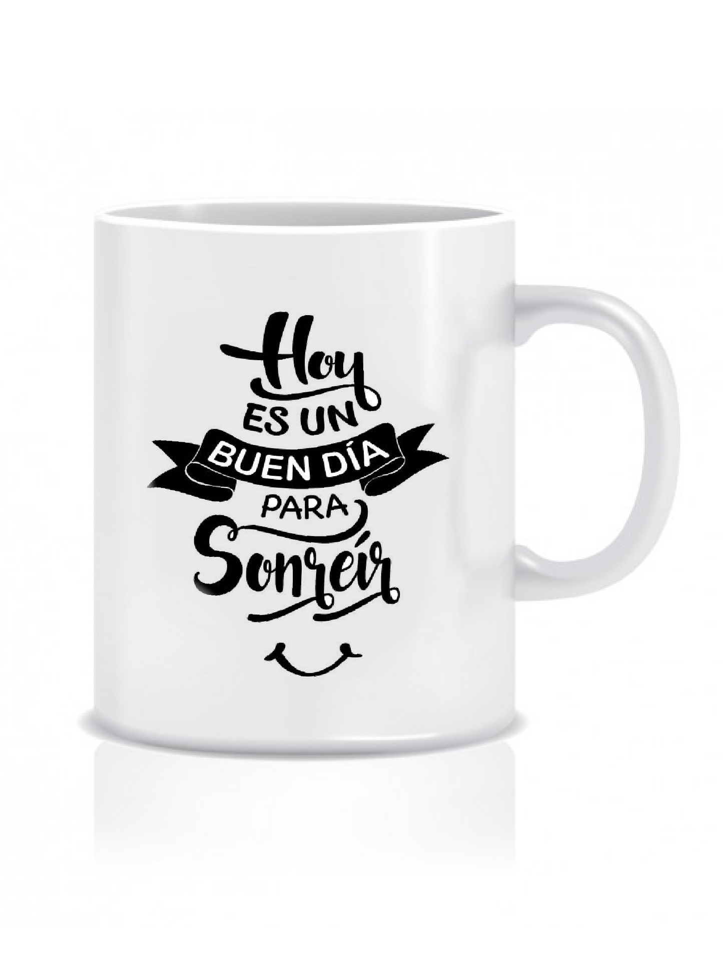 Taza Hoy es un buen día para sonreír