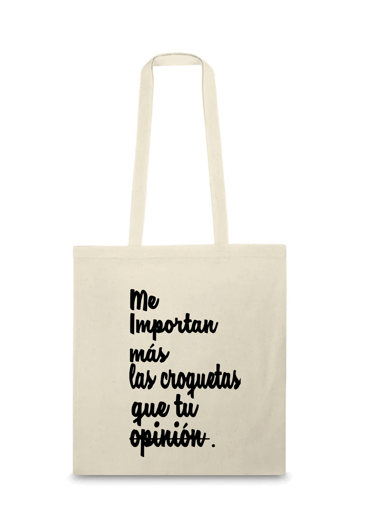 Bolsa de tela "me importan más las croquetas que tu opinión"