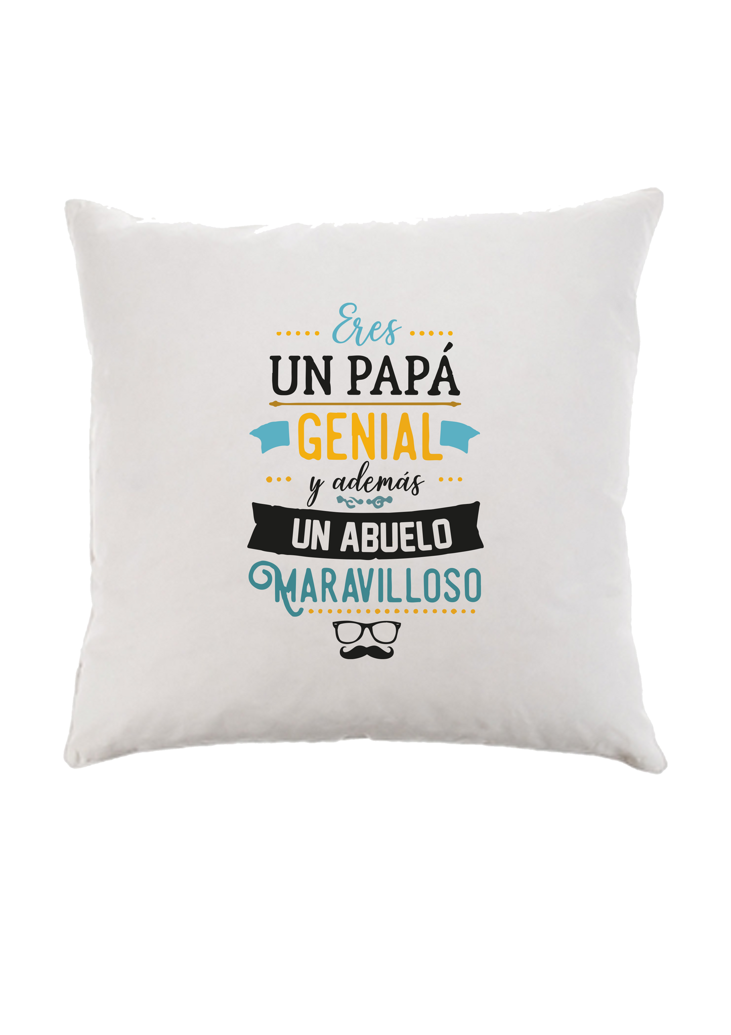 Cojín "Eres un Papá genial y además un abuelo maravilloso"