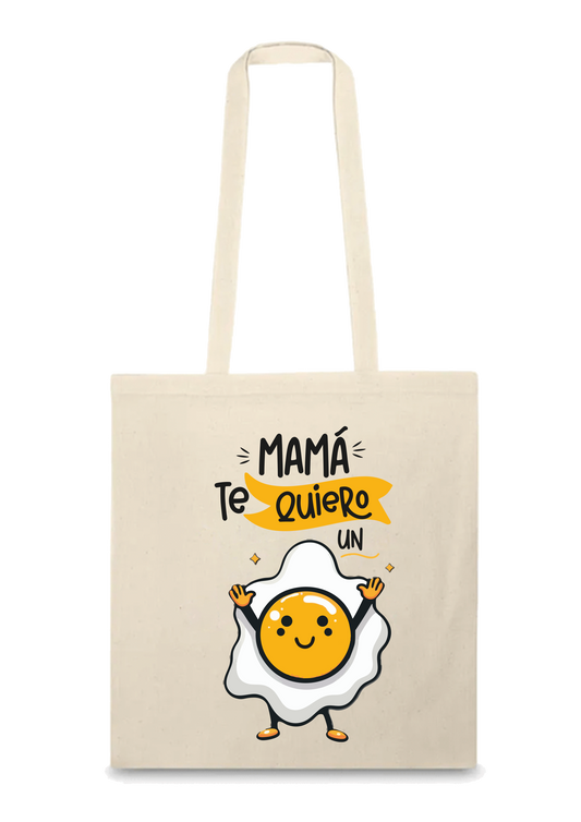 Bolsa de tela "Mama te quiero un huevo"